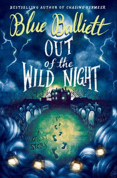 Out of the wild night / Blue Balliet.