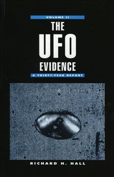 The UFO evidence. Volume II, A thirty-year report / Richard H. Hall.