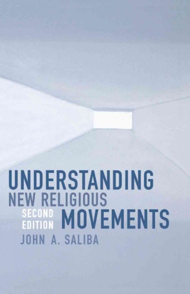 Understanding new religious movements / John A. Saliba.