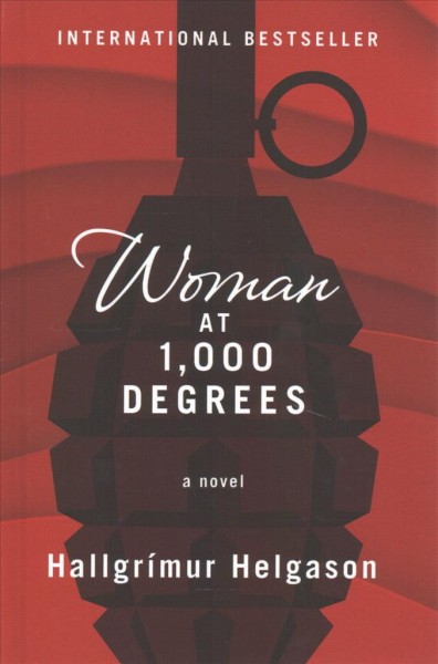 Woman at 1,000 degrees / Hallgrimur Helgason ; translated by Brian FitzGibbon.