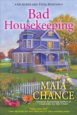 Bad housekeeping / Maia Chance.