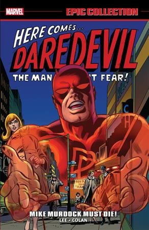 Daredevil. Volume 2, 1966-1968, Mike Murdock must die! / writer, Stan Lee ; pencilers, Gene Colan with Jack Kirby ; editor, Stan Lee.