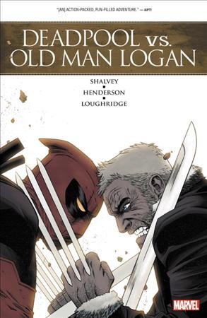 Deadpool vs. Old Man Logan / Declan Shalvey, writer ; Mike Henderson, artist ; Lee Loughridge, color artist ; VC's Joe Sabino, letterer.