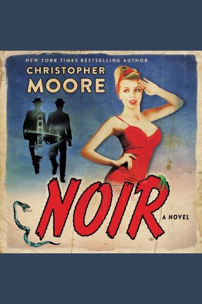 Noir : a novel / Christopher Moore.