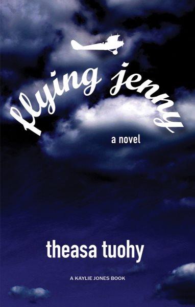 Flying Jenny : a novel / Theasa Tuohy.