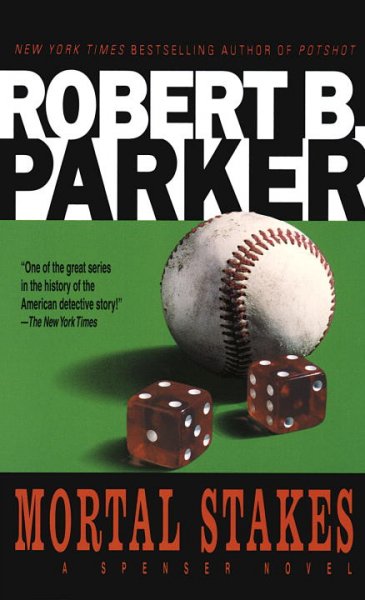 Mortal stakes : a Spenser novel / Robert B. Parker.