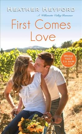 First comes love / Heather Heyford.
