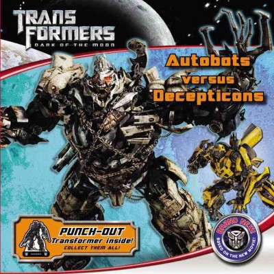 Autobots versus Decepticons / adapted by Katharine Turner ; illustrated by Marcelo Matere ; based on the screenplay by Ehren Kruger.