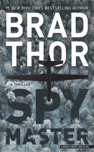Spymaster : a thriller / Brad Thor.