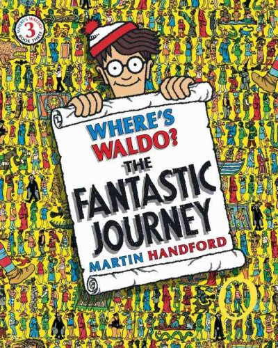Where's Waldo? : the fantastic journey / Martin Handford.