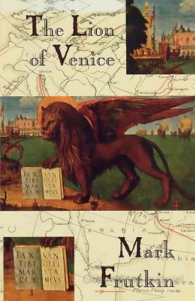 The lion of Venice [electronic resource] / by Mark Frutkin.