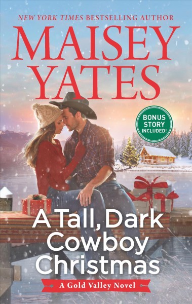 A tall, dark cowboy Christmas / Maisey Yates.
