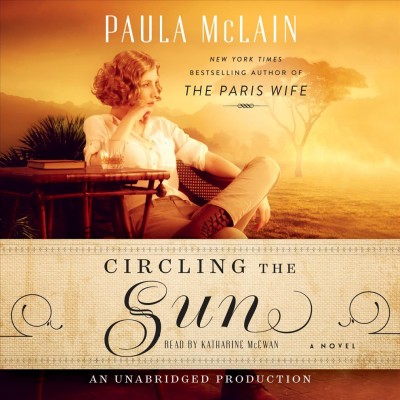 Circling the sun [sound recording] / Read by Katharine McEwan.
