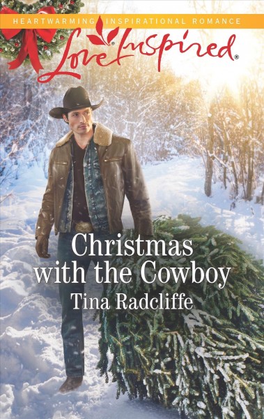 Christmas with the cowboy / Tina Radcliffe.