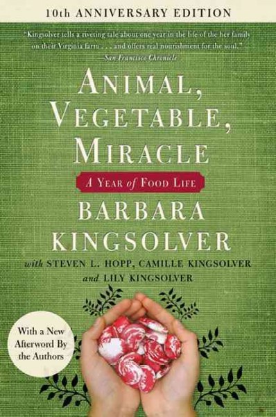 Animal, Vegetable, Miracle: A Year of Food Life Hardcover Book{HCB}