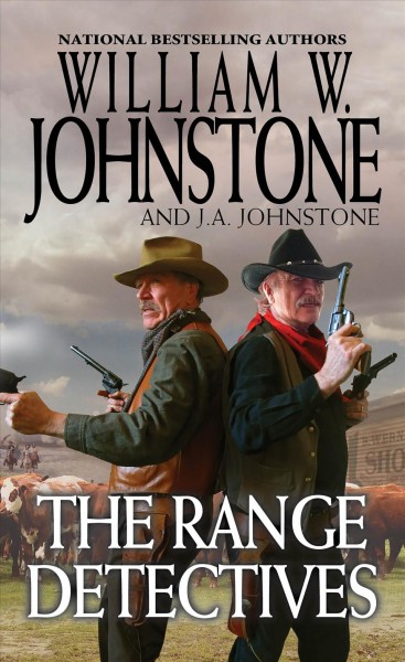 The range detectives / William W. Johnstone with J.A. Johnstone.