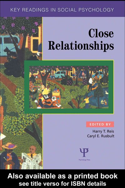 Close relationships : key readings / edited by Harry T. Reis, Caryl E. Rusbult.