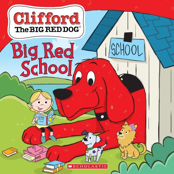 Big red school / written by Meredith Rusu ; illustrated by Remy Simard.