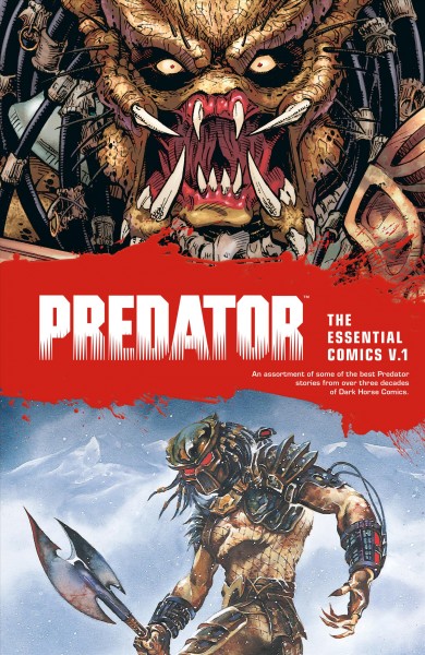 Predator : the essential comics. Volume 1 / Mark Verheiden, Chris Warner.