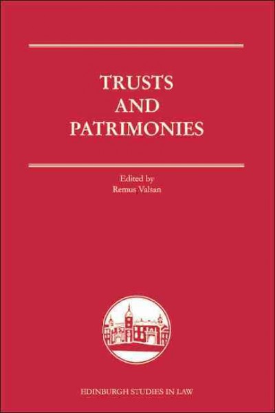 Trusts and patrimonies / edited by Remus Valsan.