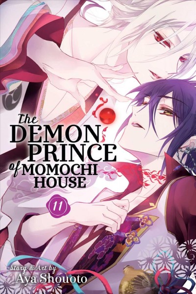The demon prince of Momochi House. Volume 11 / story & art by Aya Shouoto ; translation, JN Productions.
