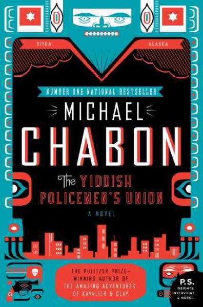 The Yiddish policemen's union : a novel / Michael Chabon.