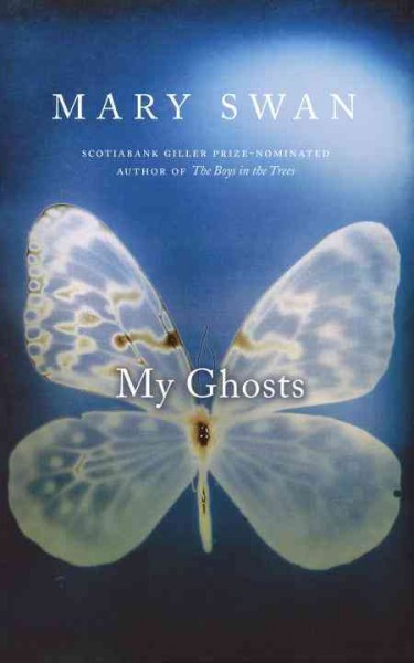 My ghosts / Mary Swan.