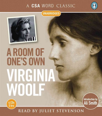 A room of one's own  [sound recording] /  Virginia Woolf ; introduction by Ali Smith.