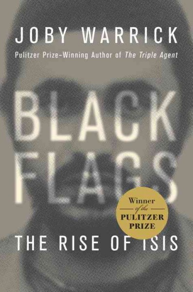 Black flags : the rise of ISIS.