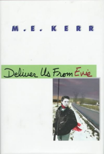 Deliver us from Evie / M.E. Kerr. --