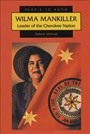 Wilma Mankiller : leader of the Cherokee Nation / Della A. Yannuzzi. --