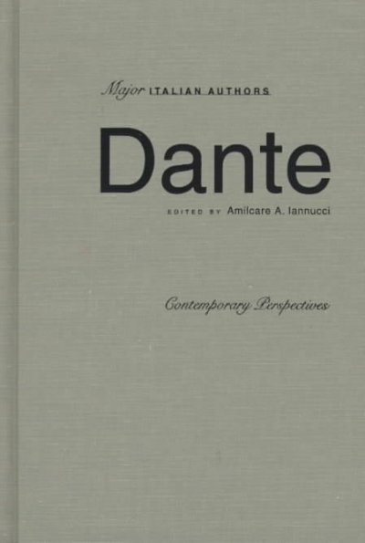 Dante : contemporary perspectives / edited by Amilcare A. Iannucci.