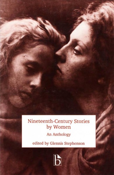 Nineteenth-century stories by women / edited by Glennis Stephenson.