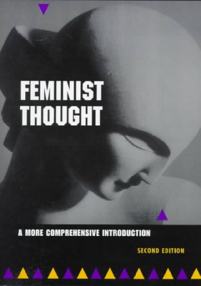 Feminist thought : a more comprehensive introduction / Rosemarie Putnam Tong.