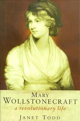 The collected letters of Mary Wollstonecraft / edited by Janet Todd.