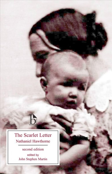 The scarlet letter : a romance / Nathaniel Hawthorne ; edited by John Stephen Martin.