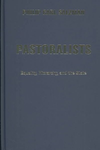 Pastoralists : equality, hierarchy, and the state / Philip Carl Salzman.