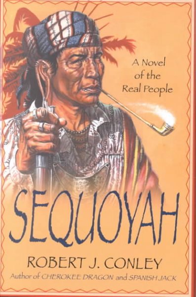 Sequoyah / Robert J. Conley.