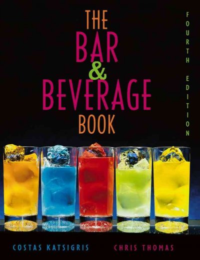 The bar and beverage book / Costas Katsigris, Chris Thomas.