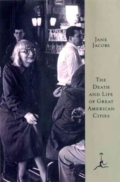 The death and life of great American cities / Jane Jacobs ; with a new foreword by the author.