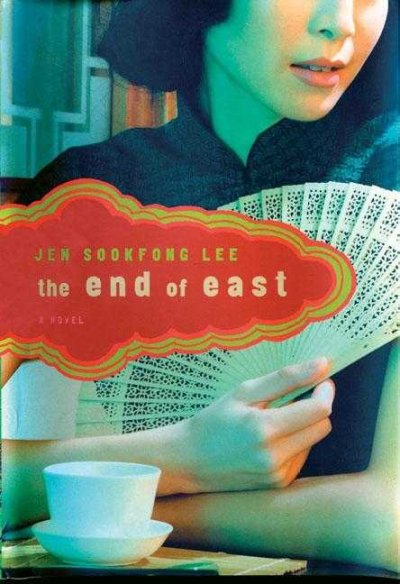 The end of East / Jen Sookfong Lee.