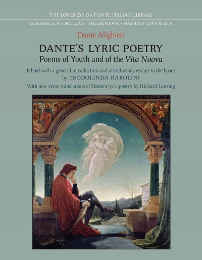 Dante's lyric poetry [electronic resource] : poems of youth and the Vita Nuova (1283-1292) / Dante Alighieri ; edited, with a general introduction and introductory essays by Teodolinda Barolini ; with new verse translations by Richard Lansing ; commentary translated into English by Andrew Frisardi.