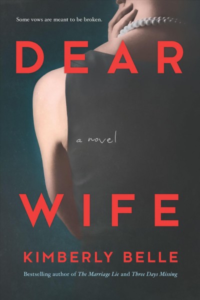 Dear wife : a novel / Kimberly Belle.