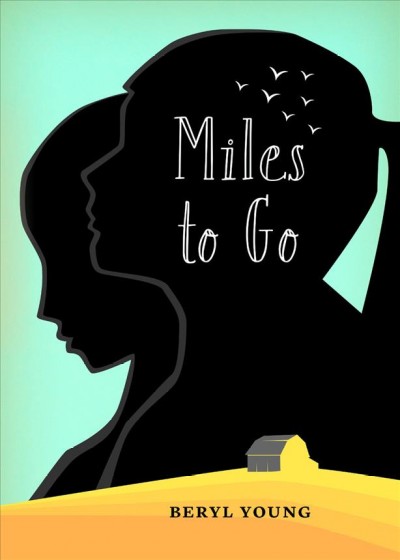 Miles to go / Beryl Young.