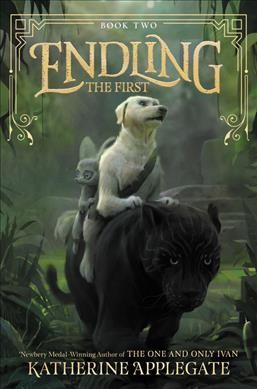 Endling The first  Bk.2/ Katherine Applegate ; illustrated by Max Kostenko.