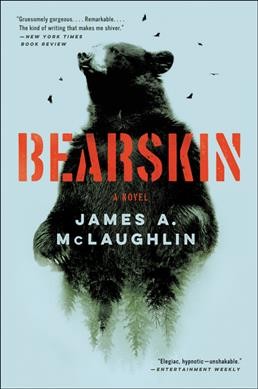 Bearskin : a novel / James A. McLaughlin.