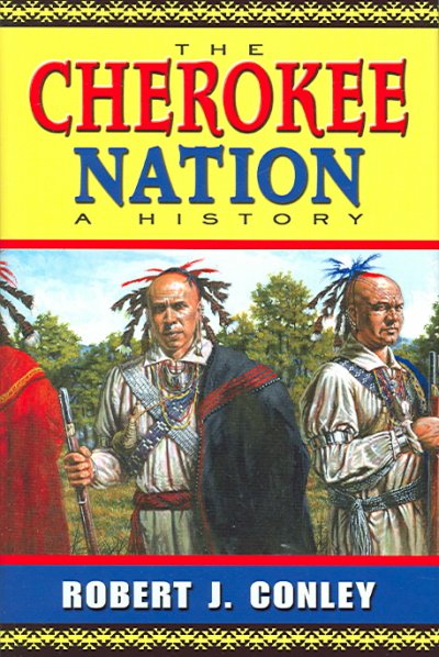The Cherokee Nation : a history / Robert J. Conley.