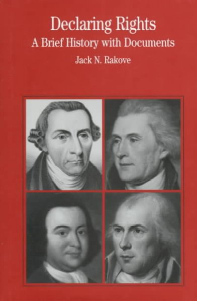 Declaring rights : a brief history with documents / Jack N. Rakove.