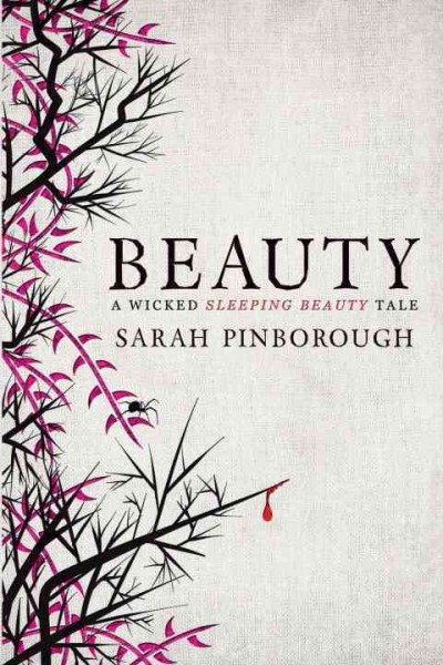 Beauty : a wicked Sleeping Beauty tale / Sarah Pinborough.