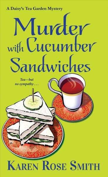 Murder with cucumber sandwiches / Karen Rose Smith.